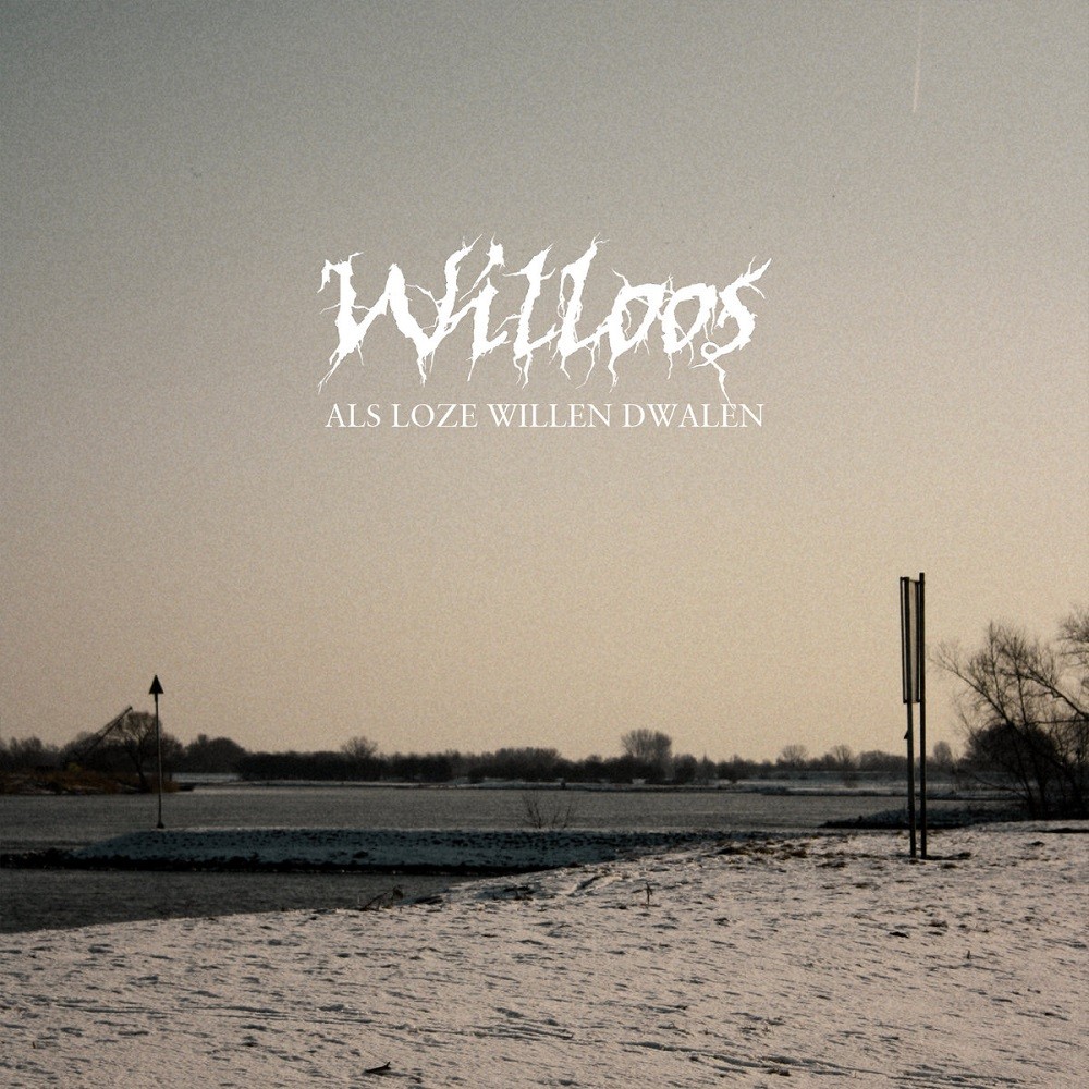Willoos - Als Loze Willen Dwalen (2012) Cover