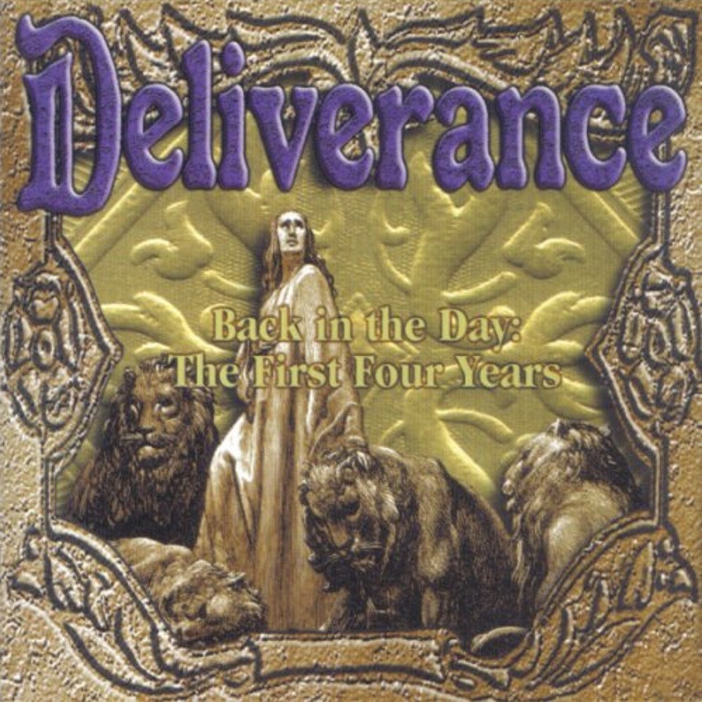Deliverance - Back in the Day: The First Four Years (2000) Cover