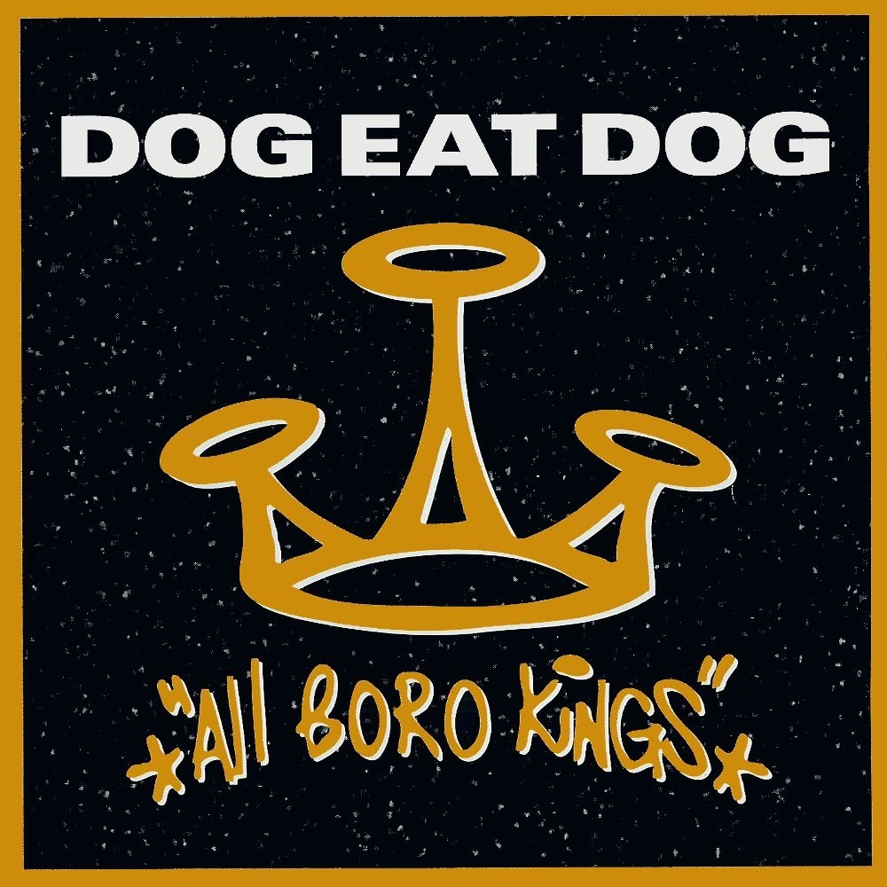 Dog Eat Dog - All Boro Kings (1994) Cover