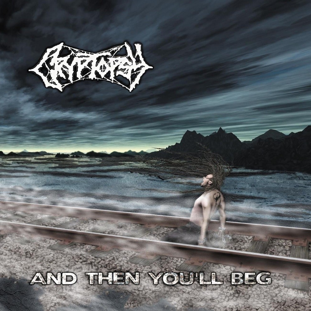 Cryptopsy - And Then You'll Beg (2000) Cover