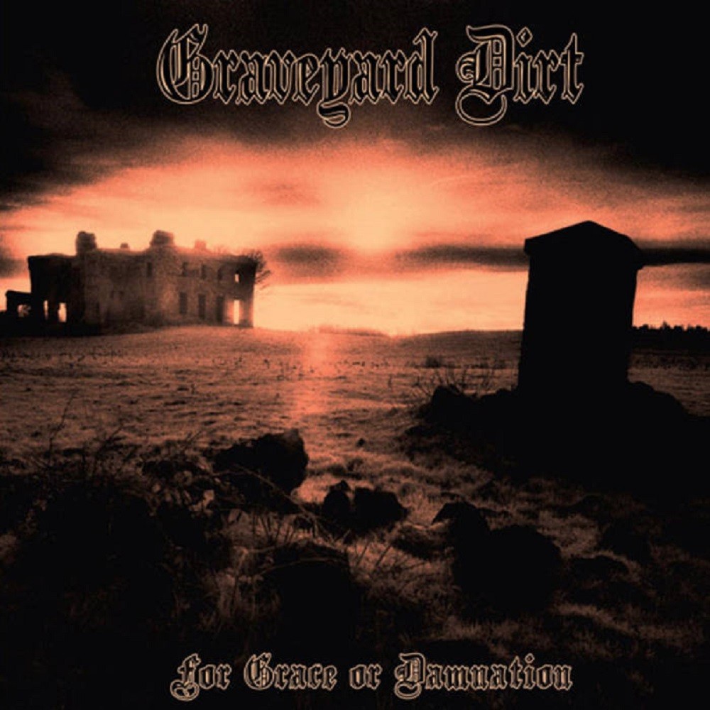 Graveyard Dirt - For Grace or Damnation (2010) Cover