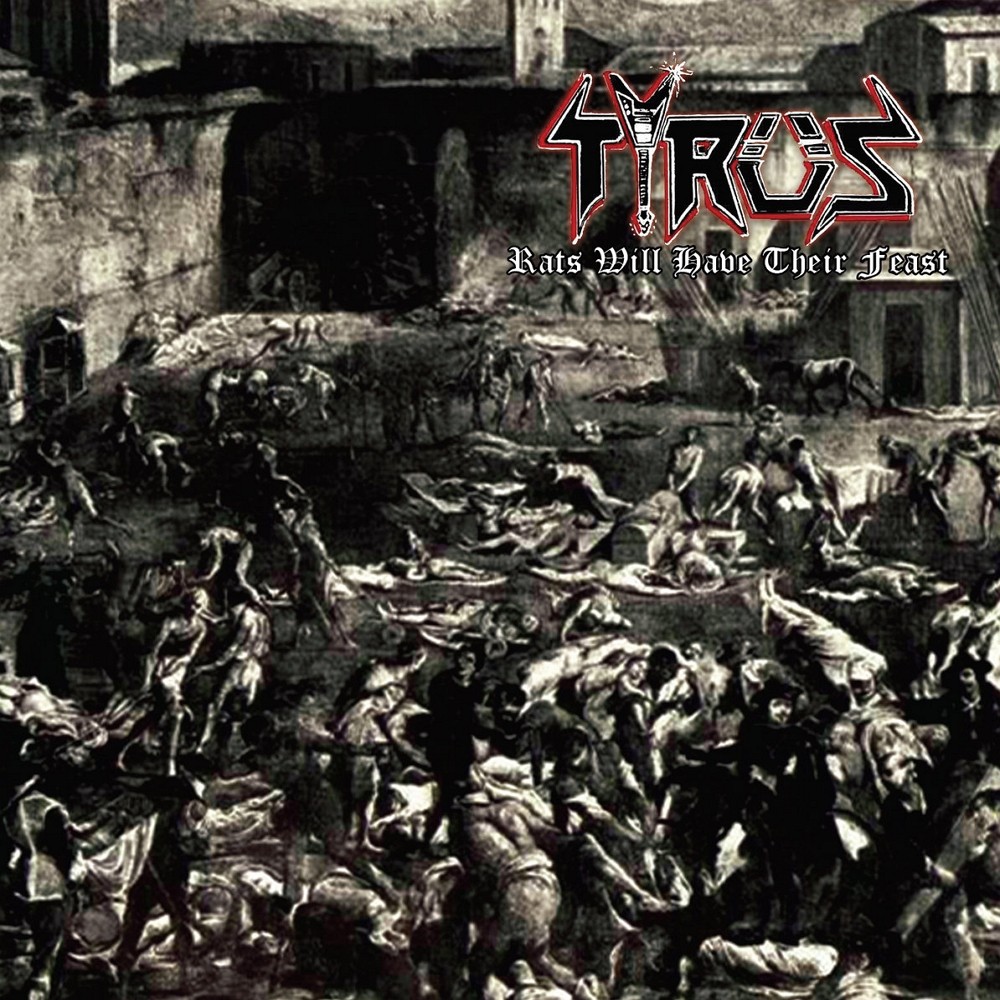 Tyrus - Rats Will Have Their Feast (2012) Cover