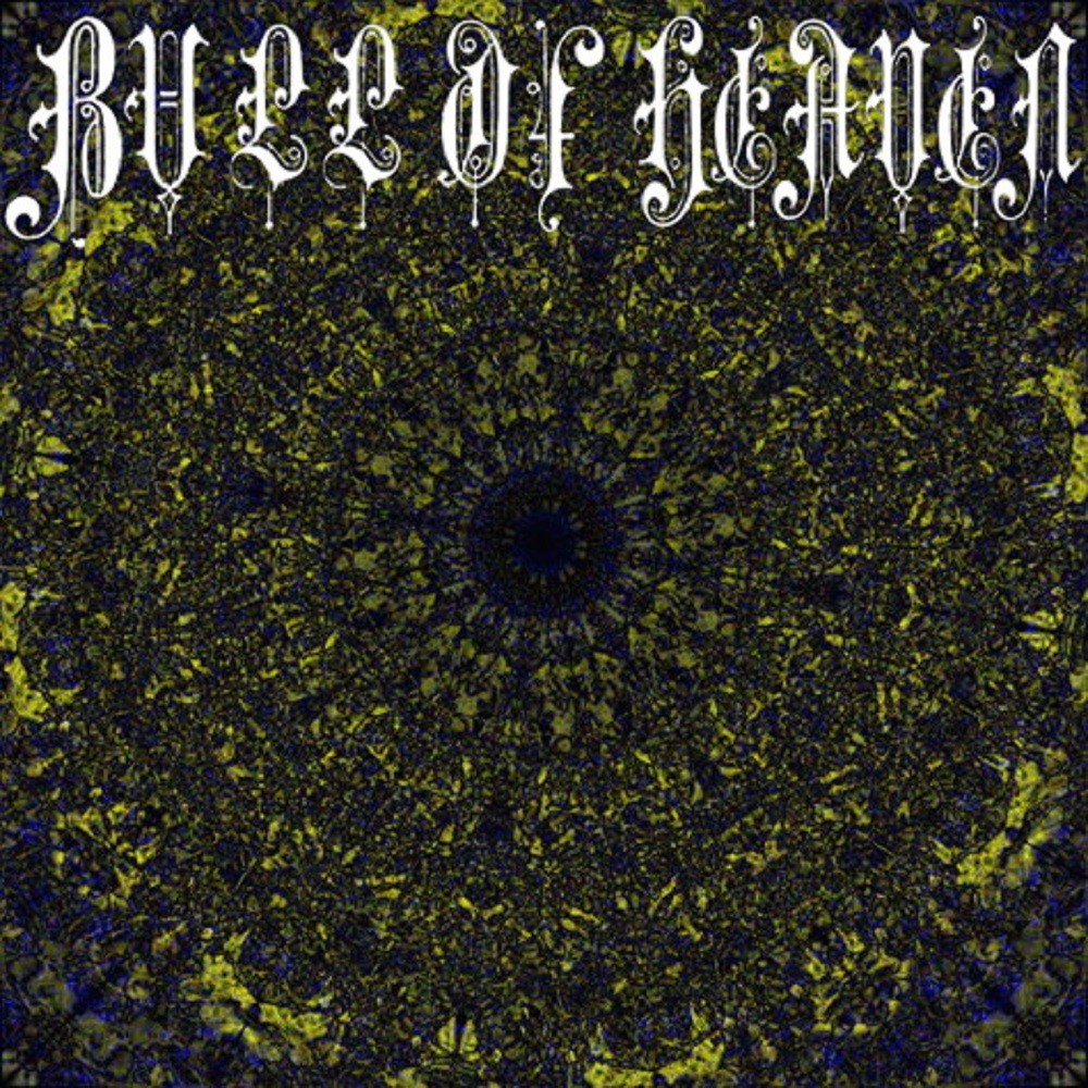 Bull of Heaven - 067: Inflame Thyself in Praying Pt. 7 (2009) Cover