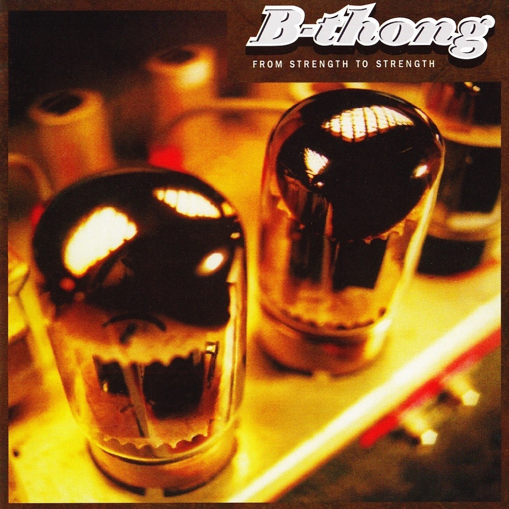 B-thong - From Strength to Strength (1997) Cover