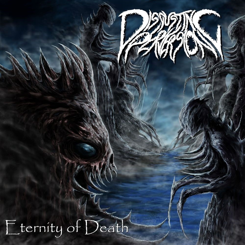 Disgusting Perversion - Eternity of Death (2020) Cover