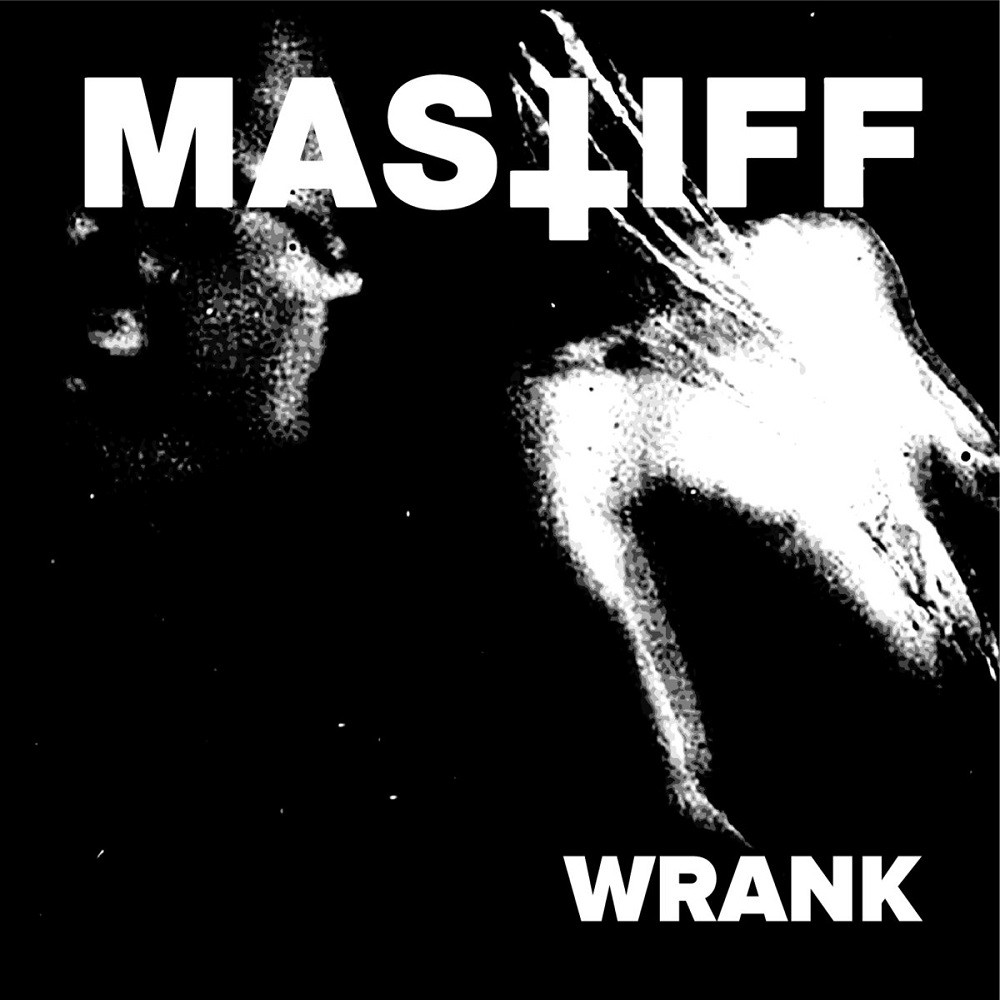 Mastiff - Wrank (2016) Cover