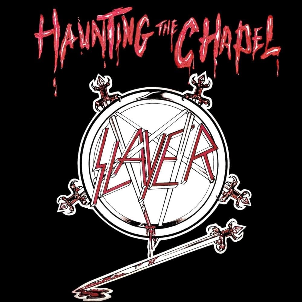 Slayer - Haunting the Chapel (1984) Cover