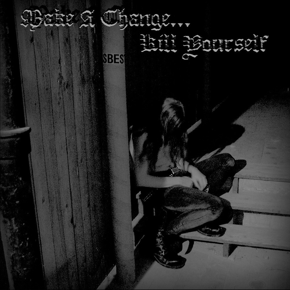Make a Change... Kill Yourself - Make a Change... Kill Yourself (2005) Cover