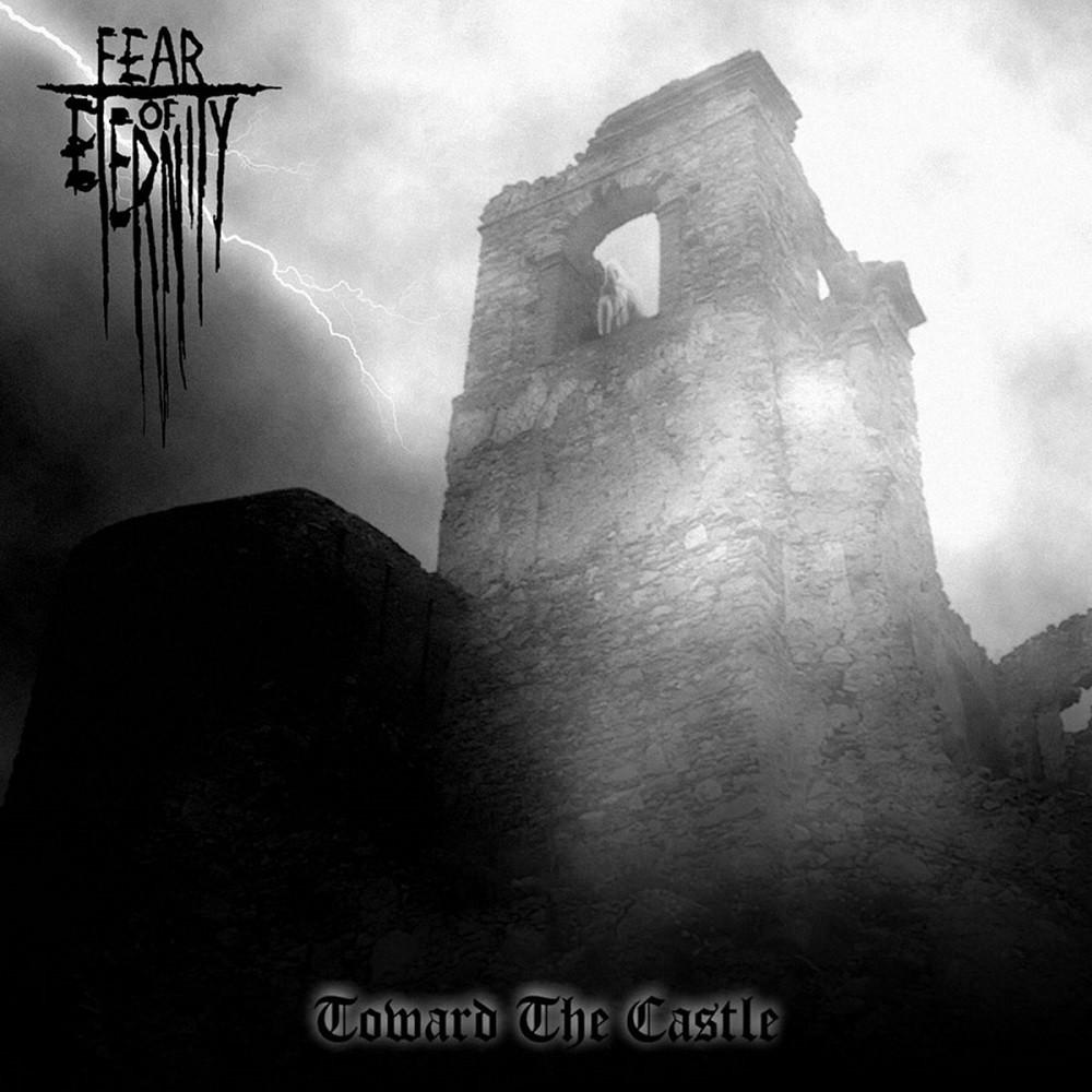 Fear of Eternity - Toward the Castle (2005) Cover