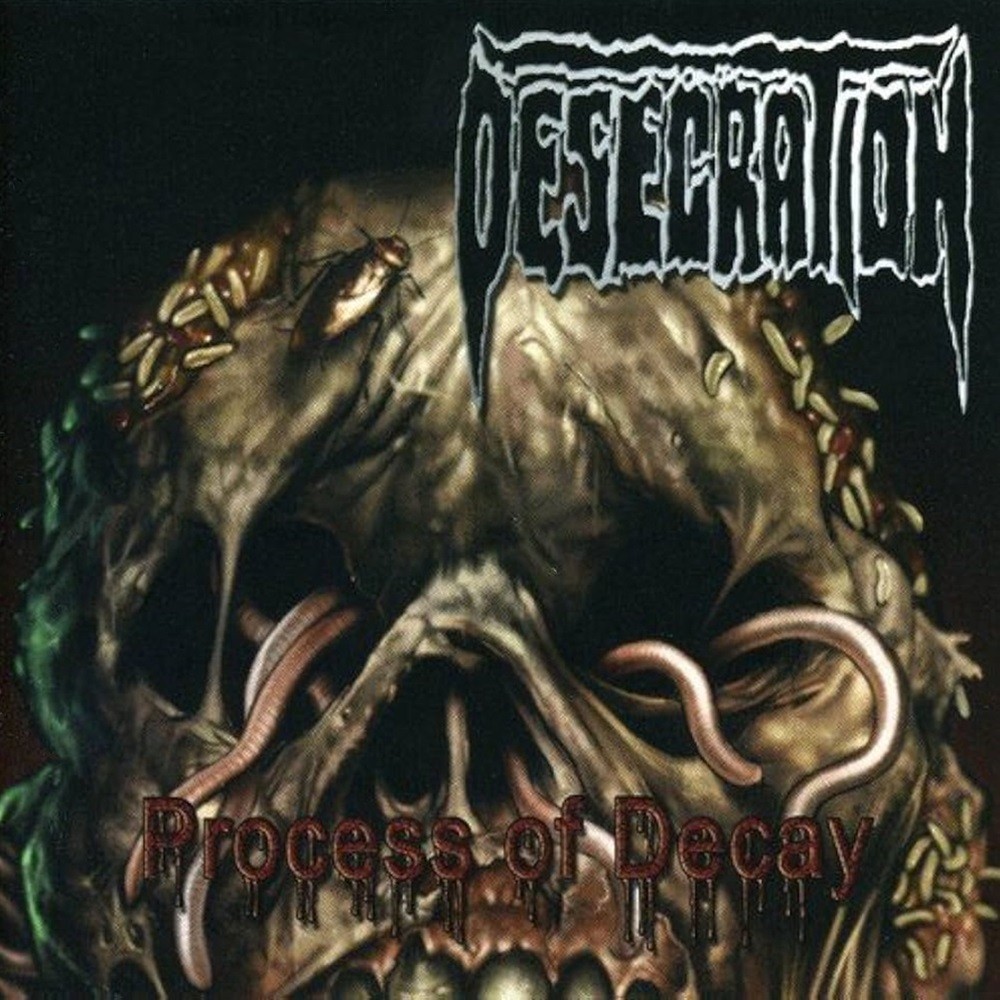 Desecration - Process of Decay (2005) Cover