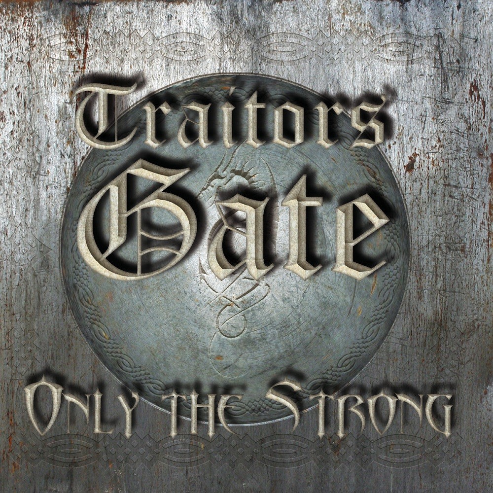 Traitors Gate - Only the Strong (2017) Cover