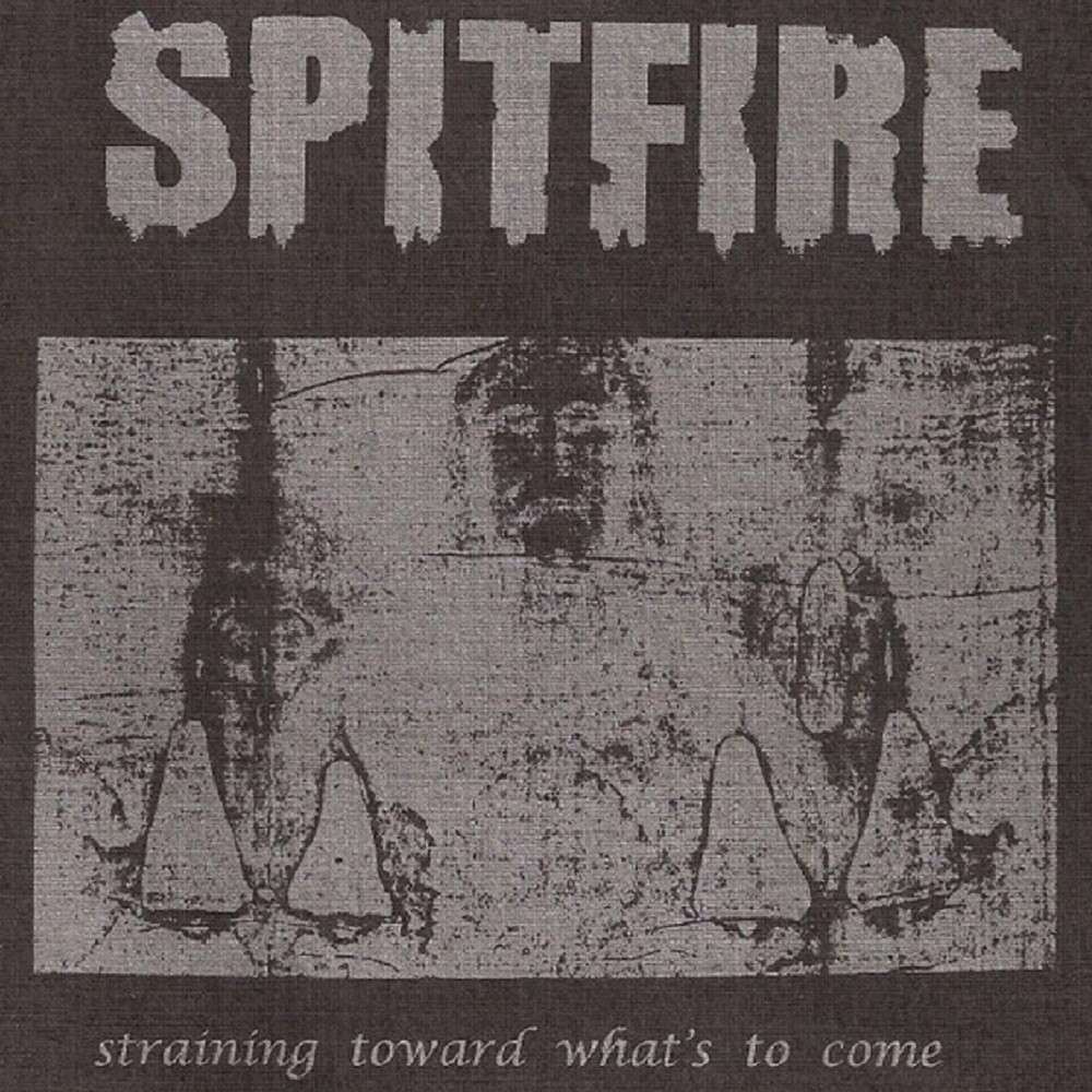 Spitfire (USA) - Straining Toward What's to Come (1997) Cover