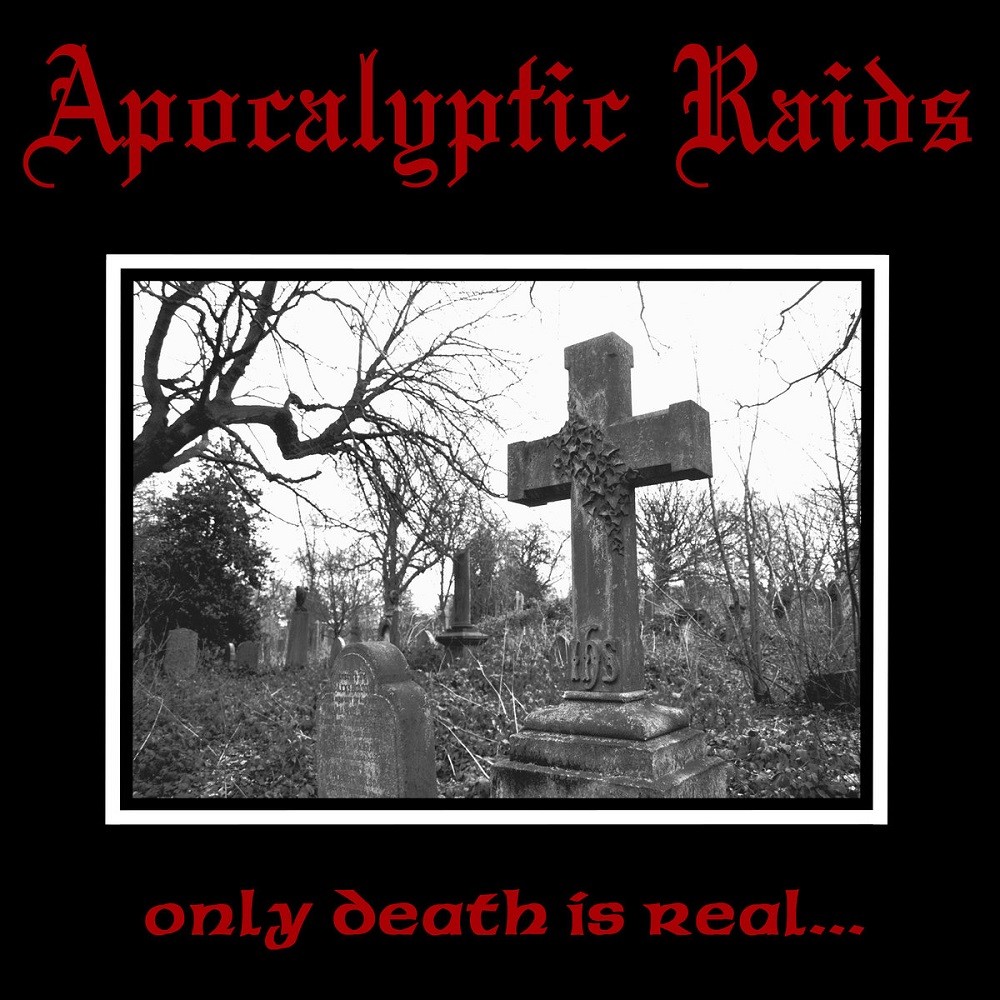 Apokalyptic Raids - Only Death Is Real... (2001) Cover