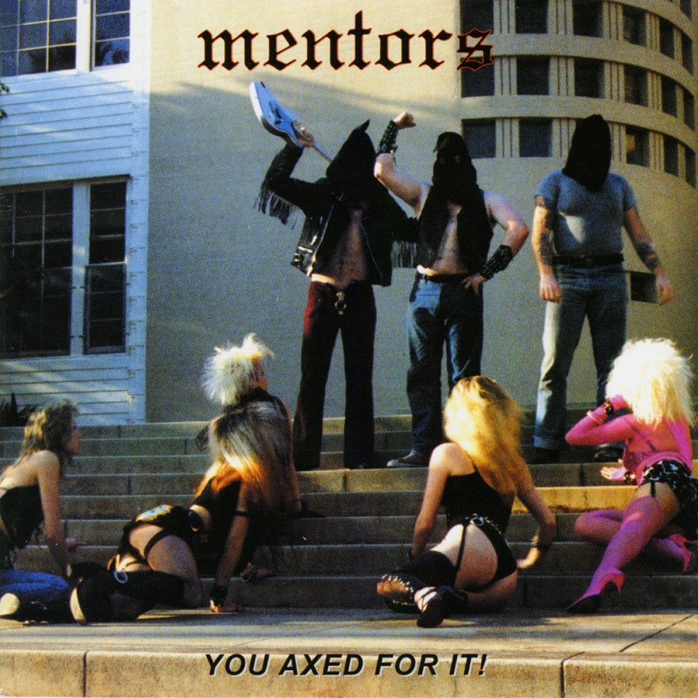 Mentors - You Axed for It! (1985) Cover