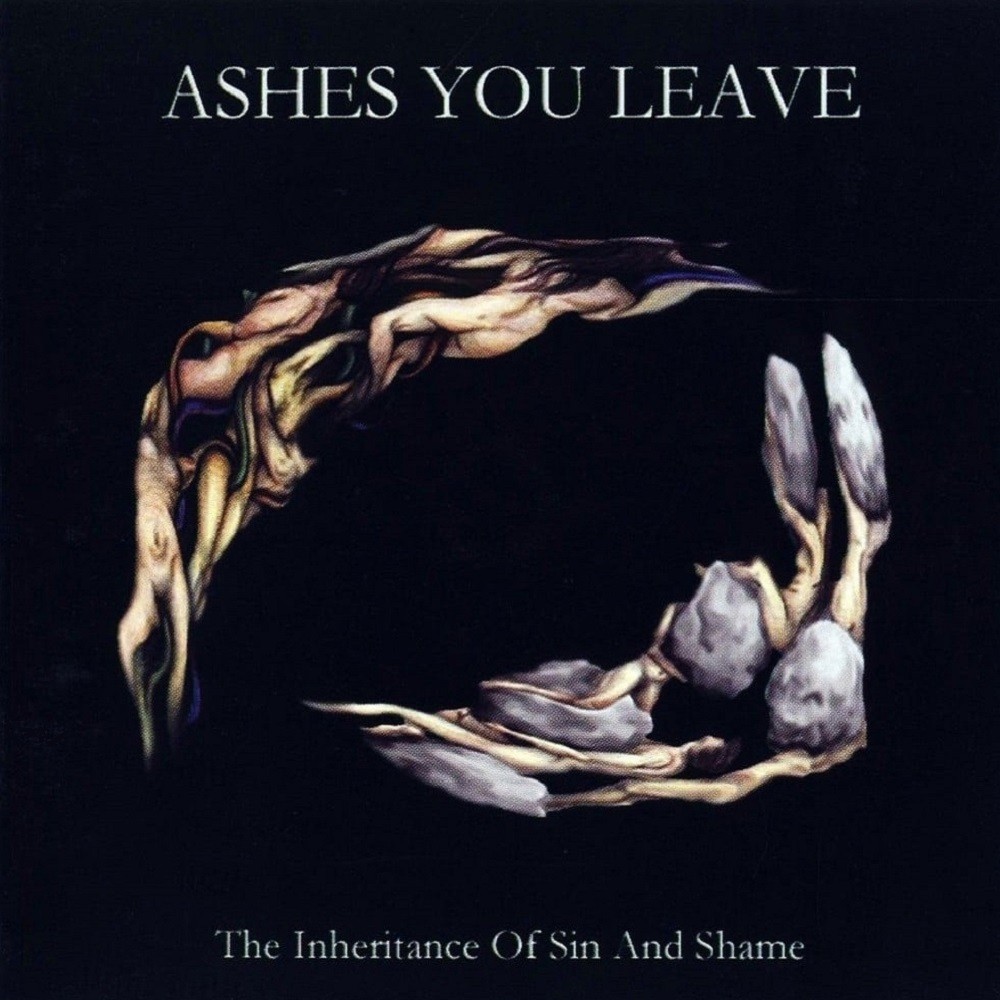 Ashes You Leave - The Inheritance of Sin and Shame (2000) Cover