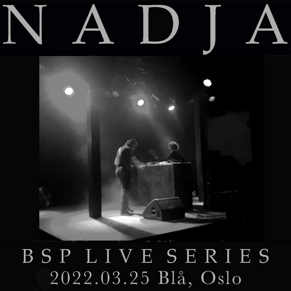 Nadja - BSP Live Series: 2022-03-25 Oslo (2022) Cover