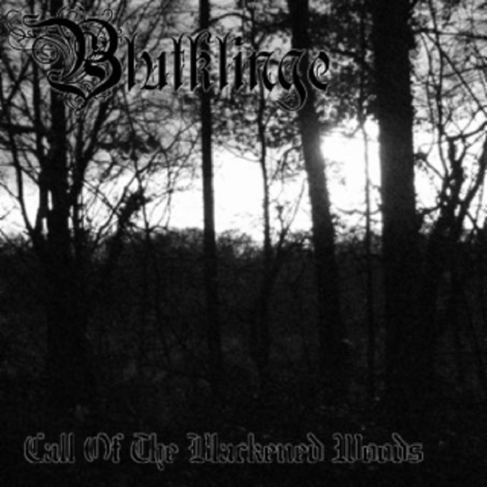 Blutklinge - Call of the Blackened Woods (2007) Cover