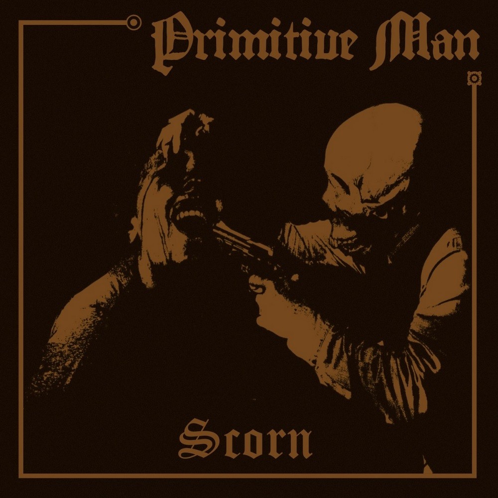Primitive Man - Scorn (2013) Cover