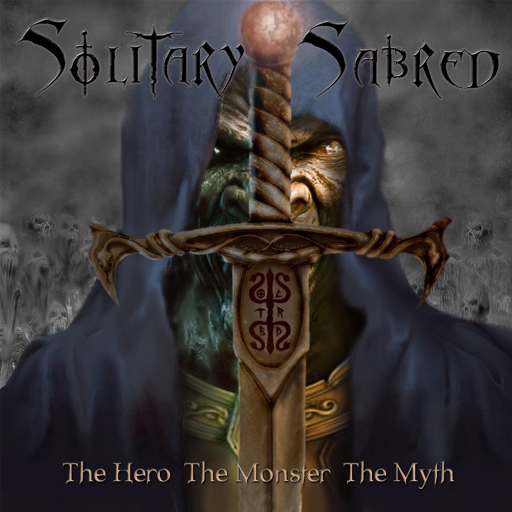 Solitary Sabred - The Hero the Monster the Myth (2009) Cover