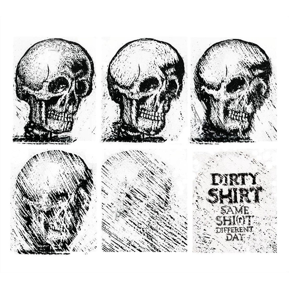 Dirty Shirt - Same Shi(r)t Different Day (2010) Cover