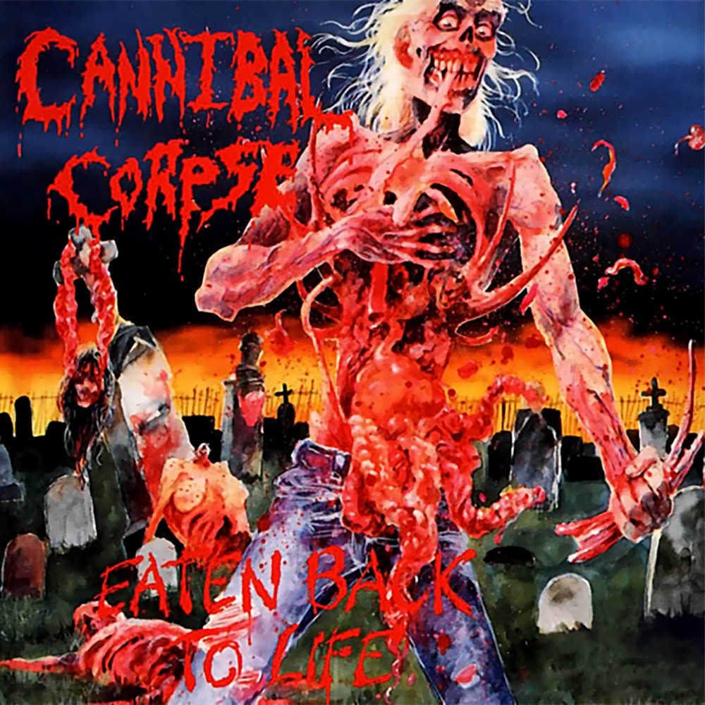 Cannibal Corpse - Eaten Back to Life (1990) Cover