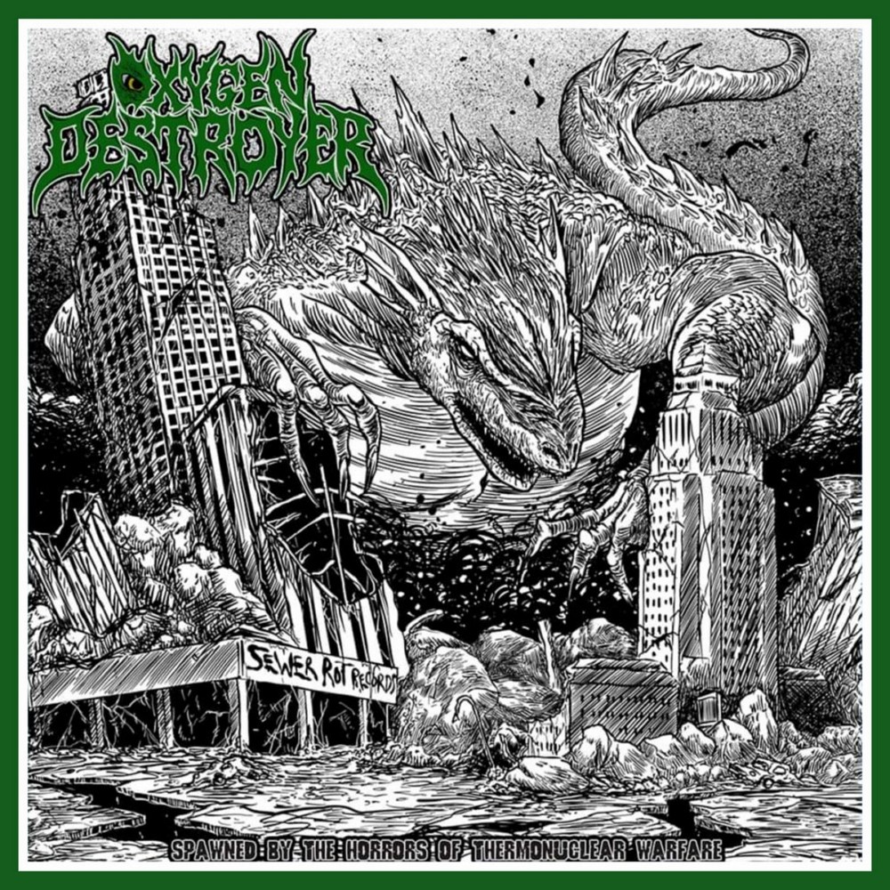 Oxygen Destroyer - Spawned by the Horrors of Thermonuclear Warfare (2022) Cover