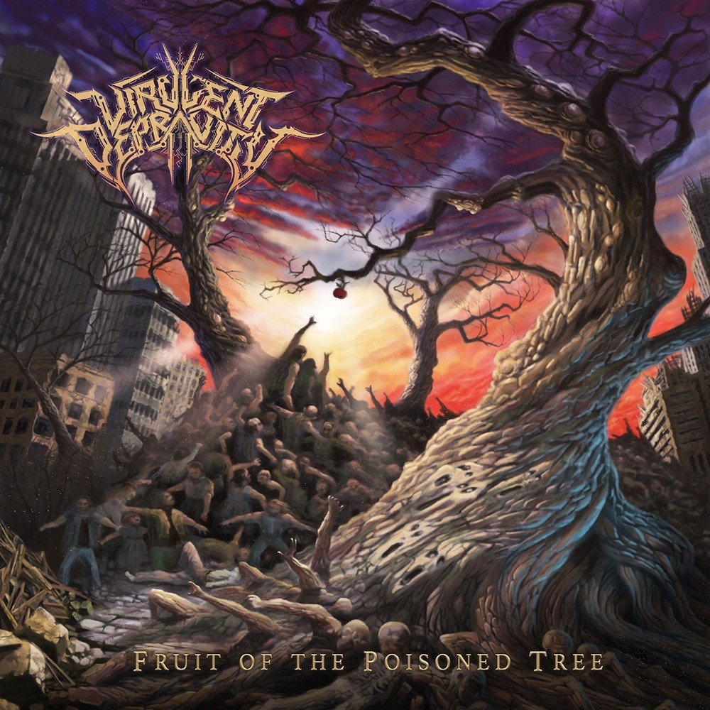 Virulent Depravity - Fruit of the Poisoned Tree (2017) Cover