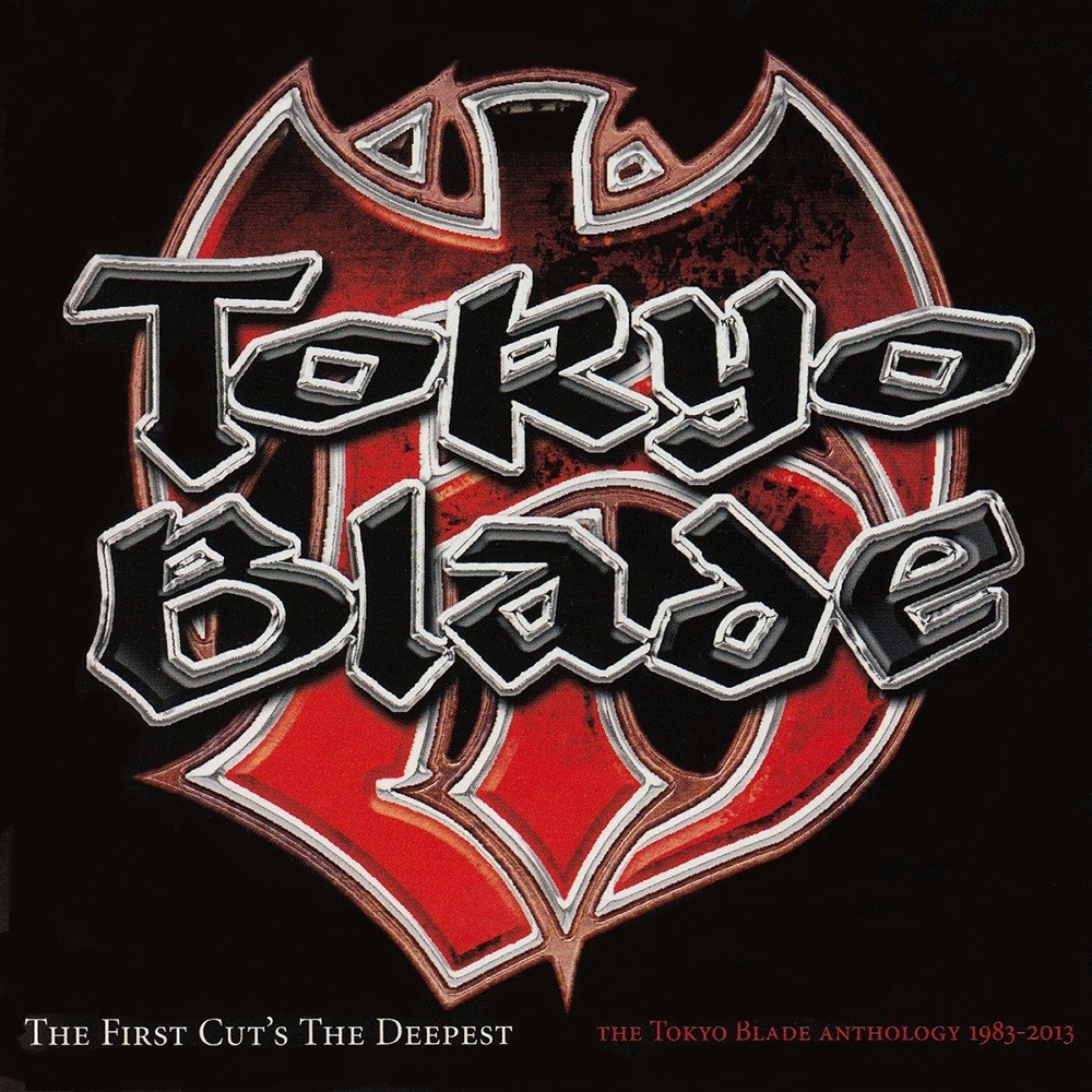 Tokyo Blade - The First Cut's the Deepest - The Tokyo Blade Anthology 1983-2013 (2013) Cover