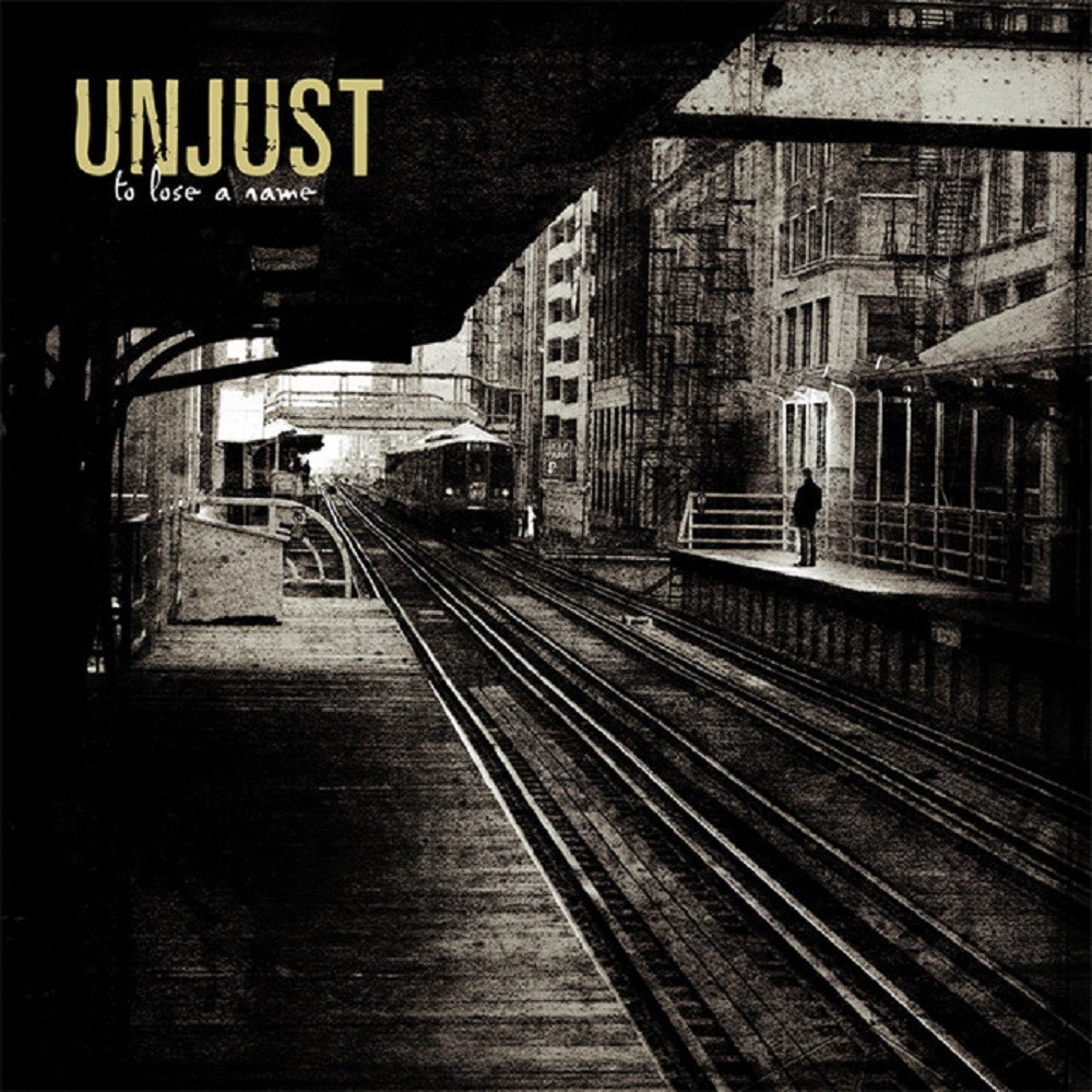 Unjust - To Lose a Name (2008) Cover