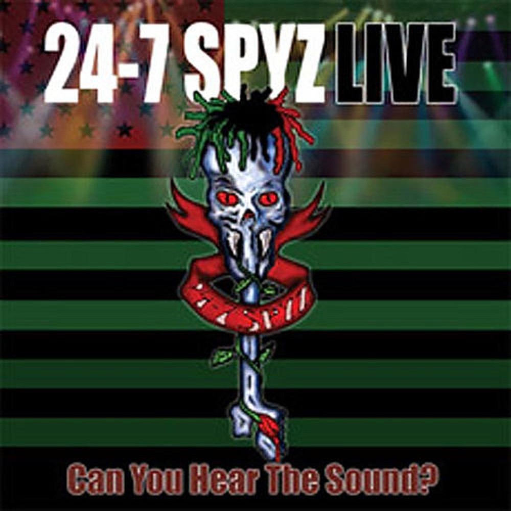 24-7 Spyz - Can You Hear the Sound? Live in 1998 (2006) Cover