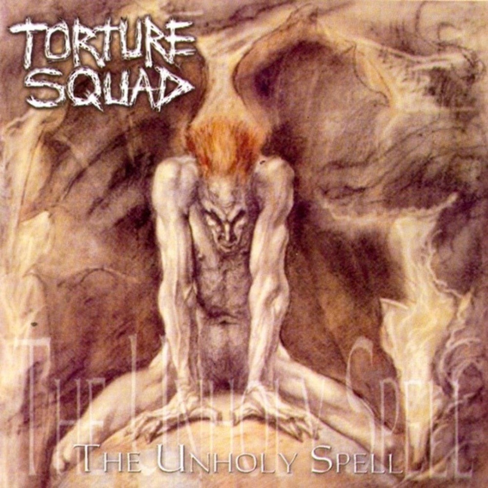 Torture Squad - The Unholy Spell (2001) Cover