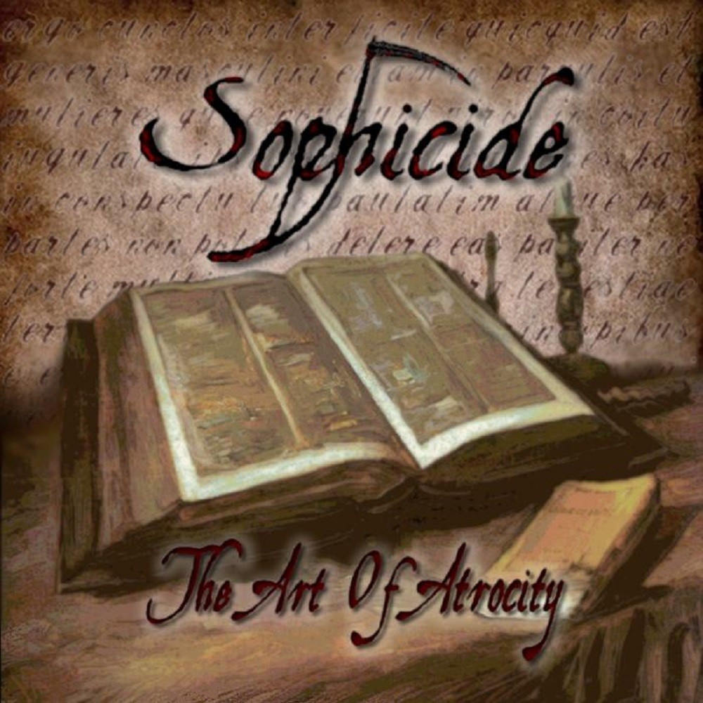 Sophicide - The Art of Atrocity (2009) Cover