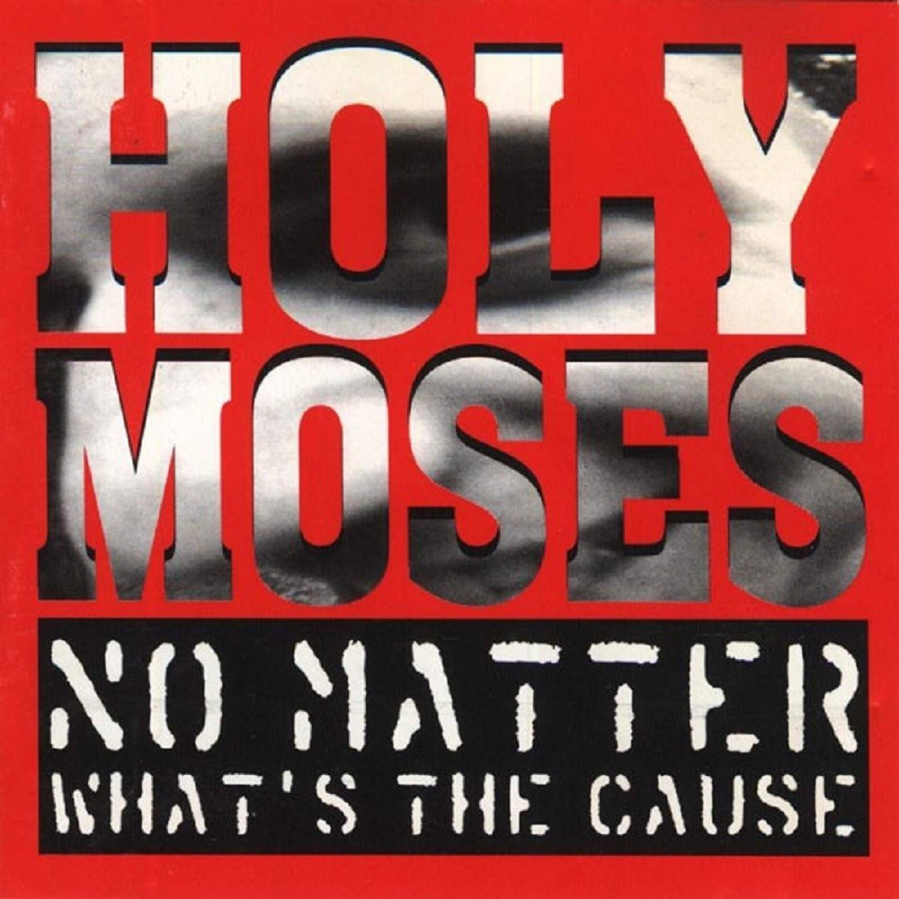 Holy Moses - No Matter What's the Cause (1994) Cover