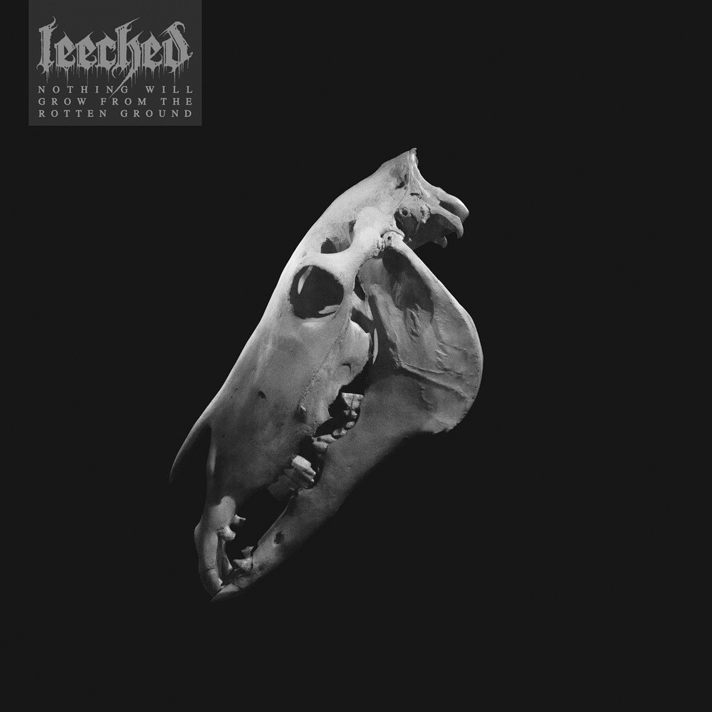 Leeched - Nothing Will Grow From the Rotten Ground (2017) Cover