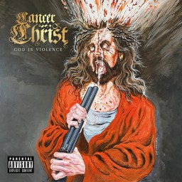 Review by Saxy S for Cancer Christ - God Is Violence (2024)
