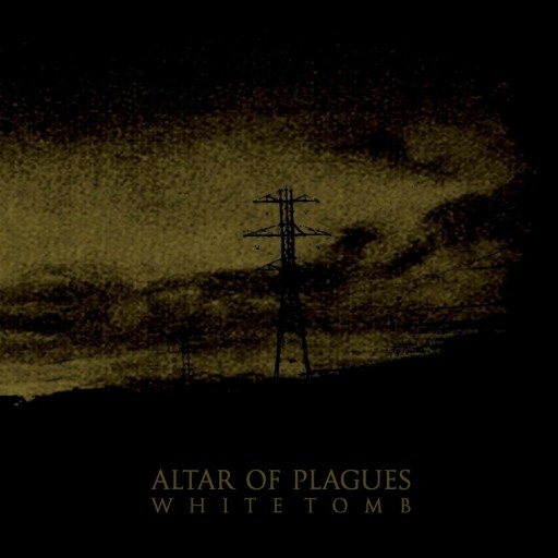 Altar of Plagues - White Tomb 2009
