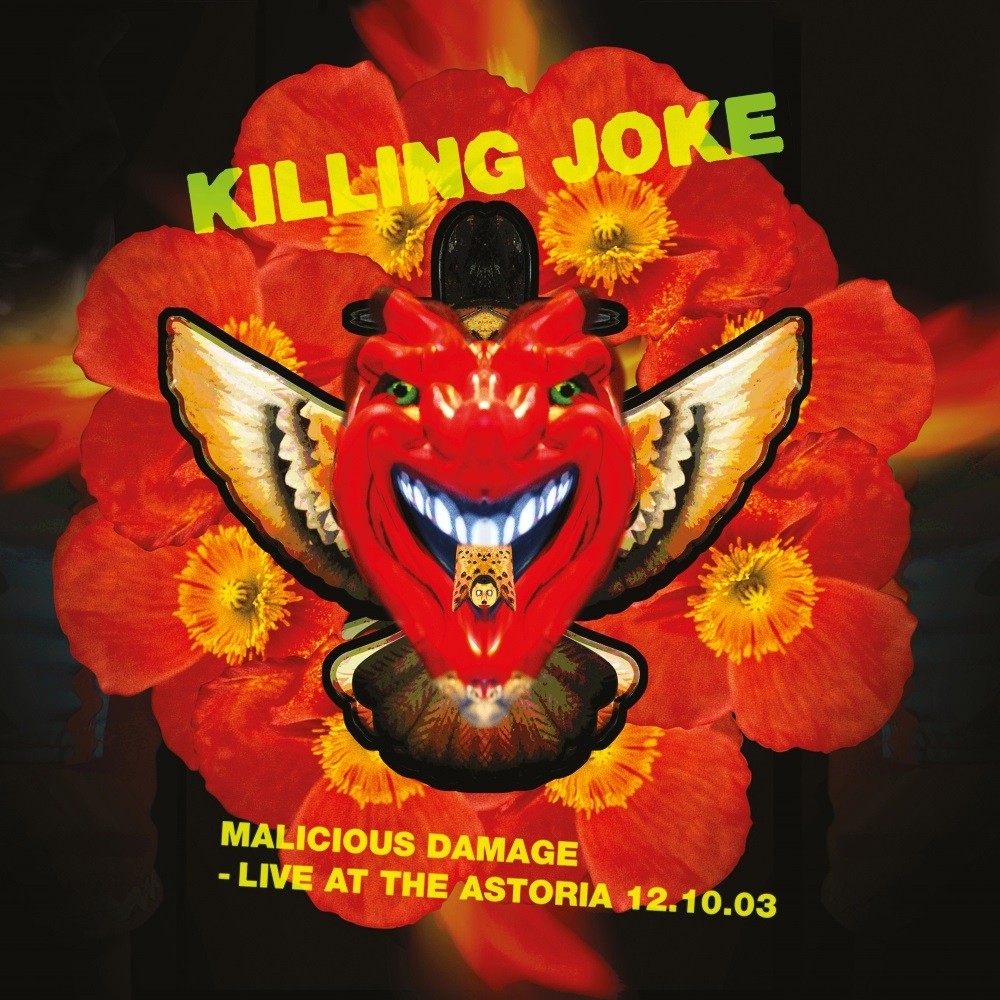 Killing Joke - Malicious Damage - Live at the Astoria 12.10.03 (2019) Cover