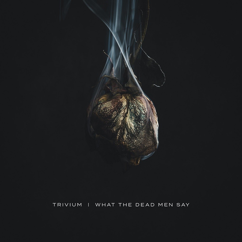 Trivium - What the Dead Men Say (2020) Cover