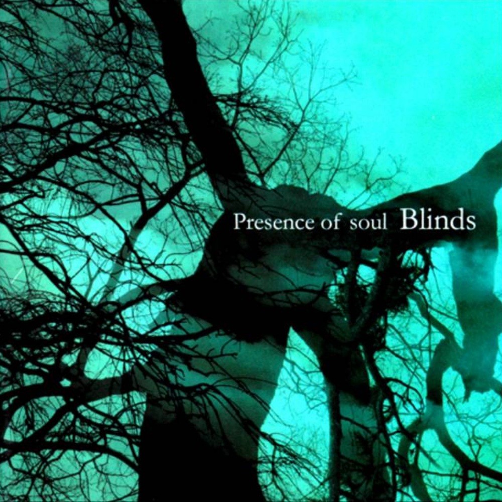Presence of Soul - Blinds