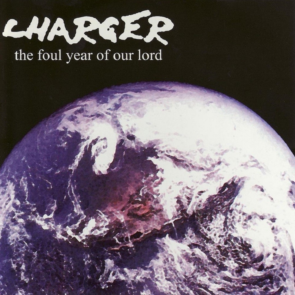 Charger - The Foul Year of Our Lord (2000) Cover