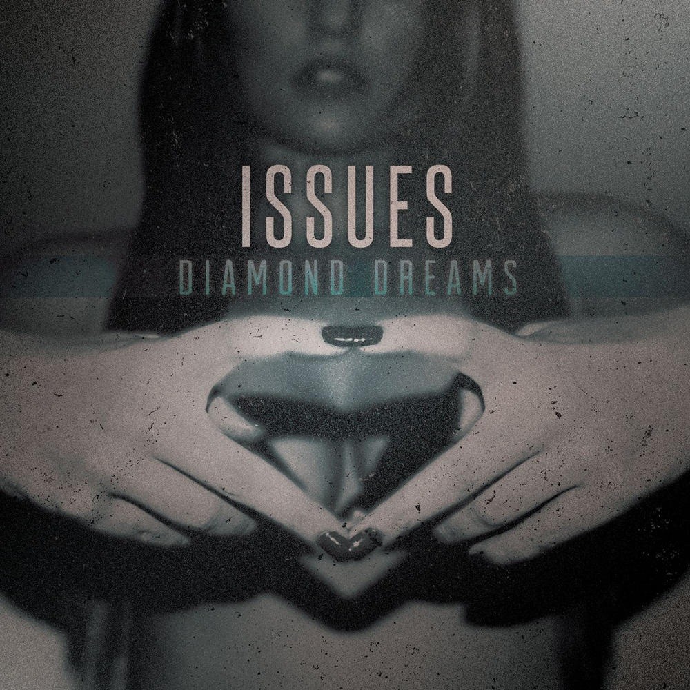 Issues - Diamond Dreams (2014) Cover
