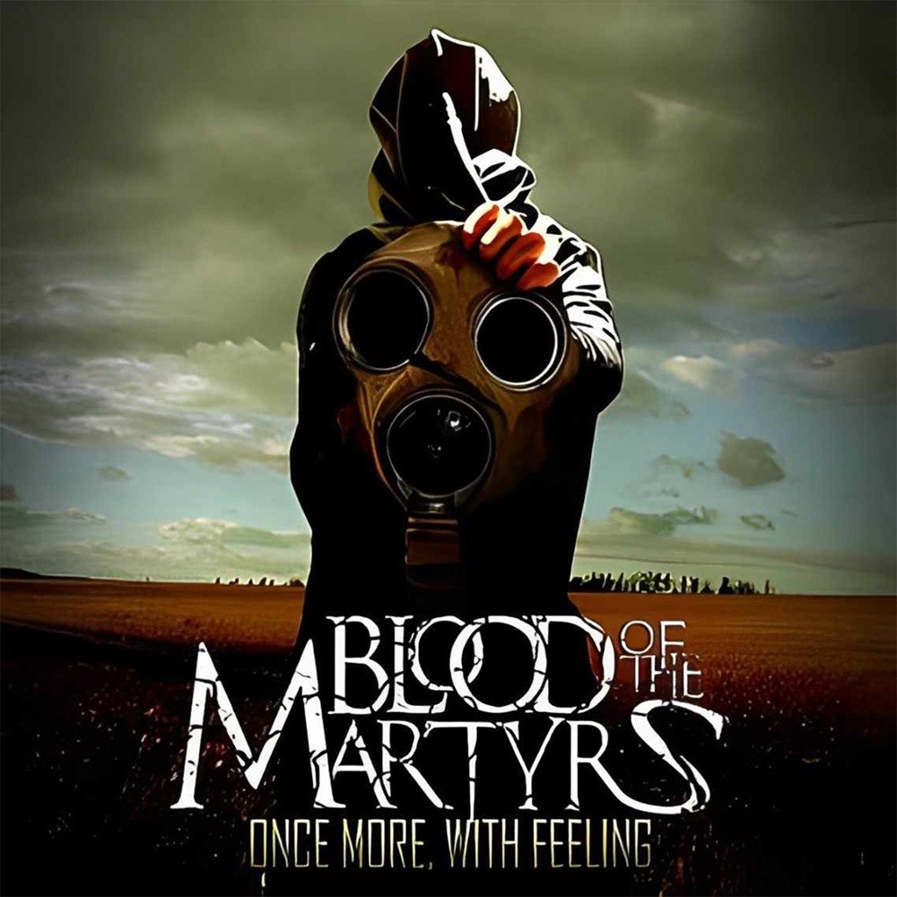 Blood of the Martyrs - Once More, With Feeling (2011) Cover