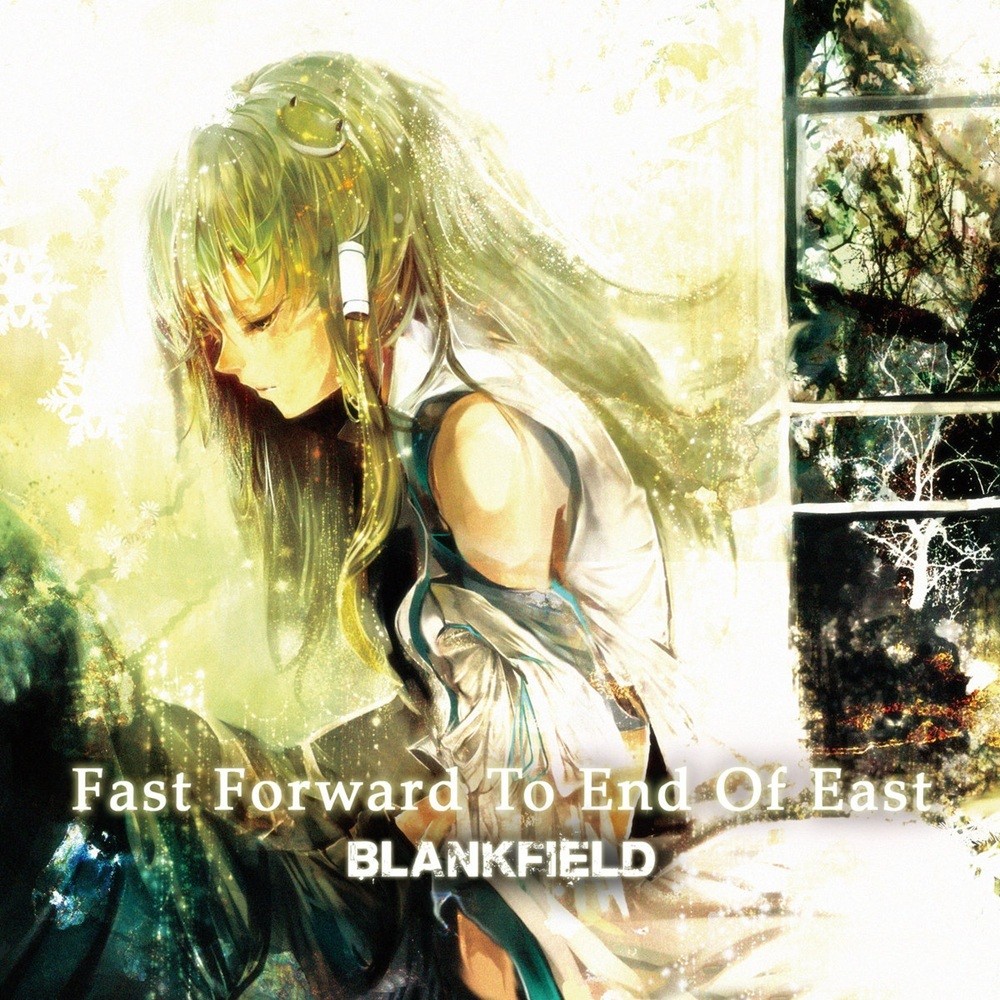 Blankfield - Fast Forward to End of East