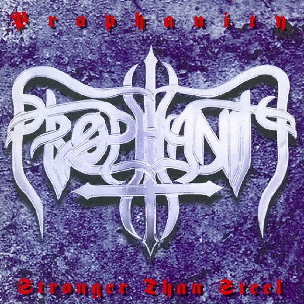 Prophanity - Stronger Than Steel (1998) Cover