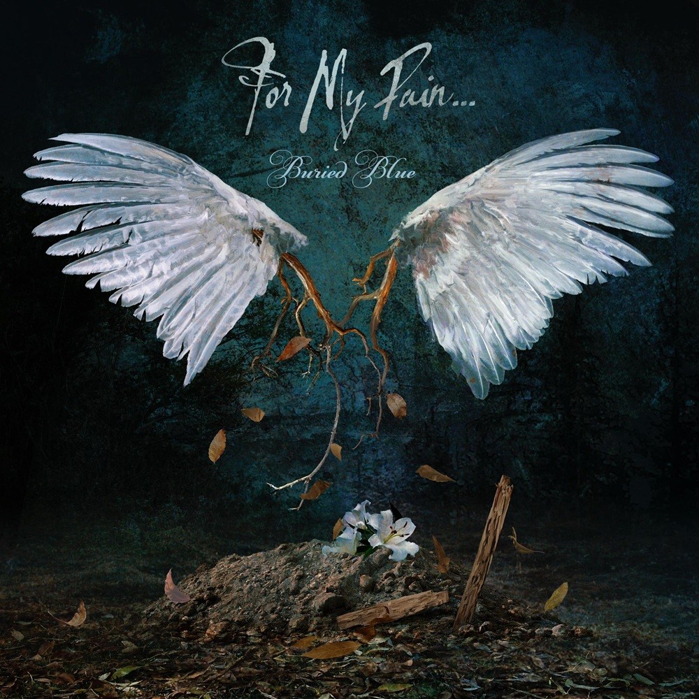 For My Pain... - Buried Blue