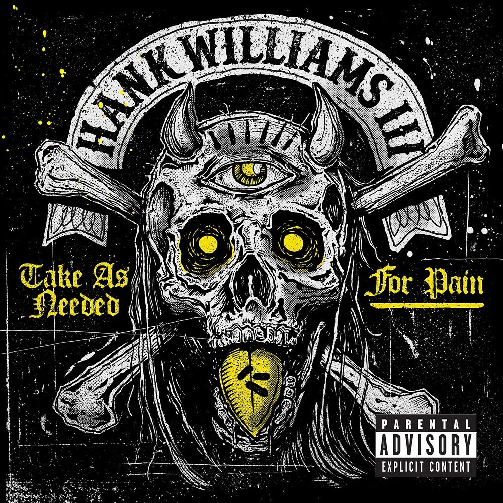 Hank Williams, III - Take as Needed for Pain (2015) Cover