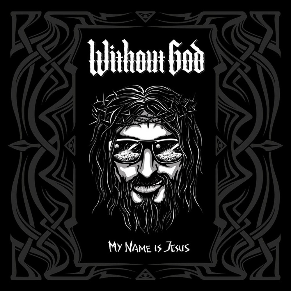 Without God - My Name Is Jesus (2016) Cover