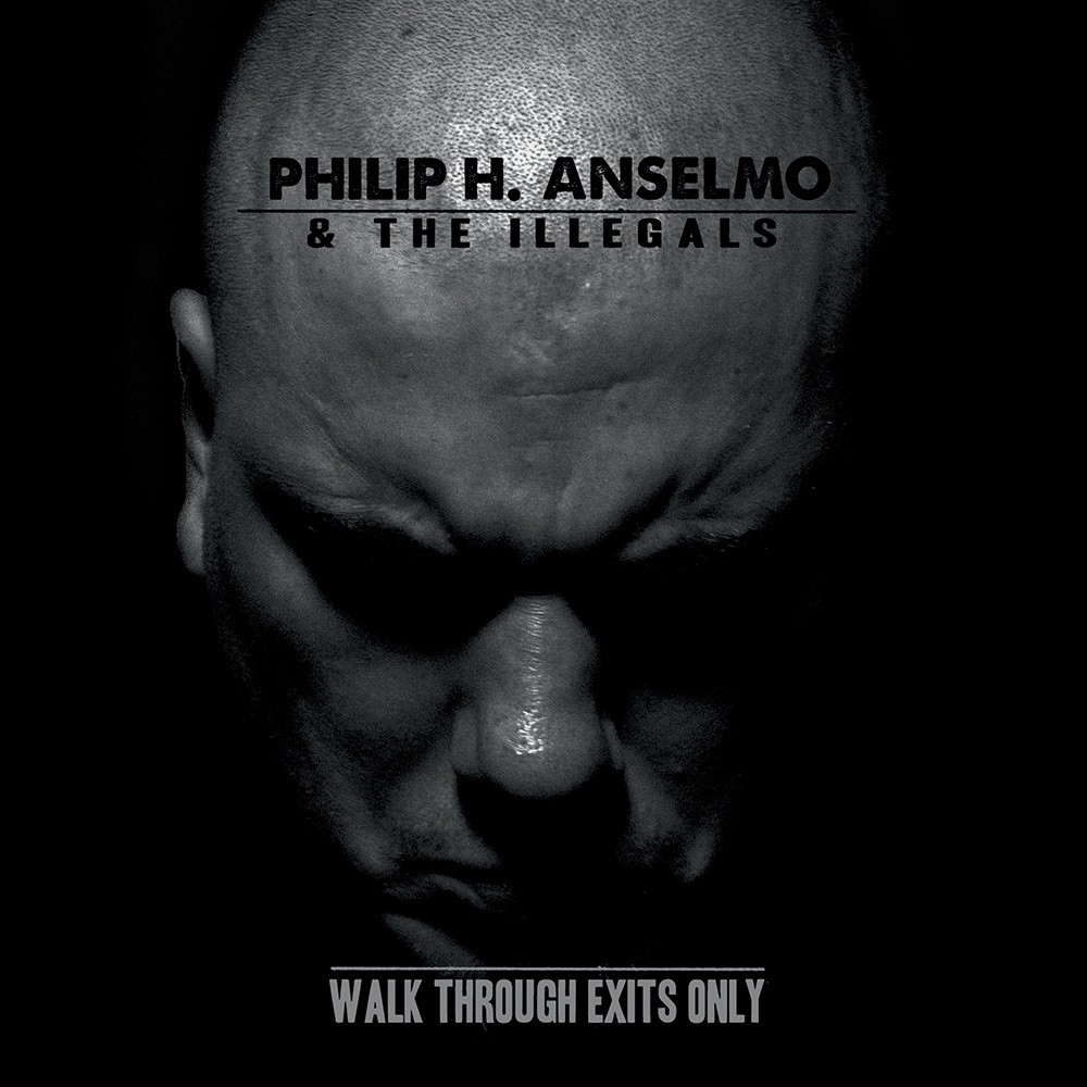 Philip H. Anselmo & The Illegals - Walk Through Exits Only (2013) Cover