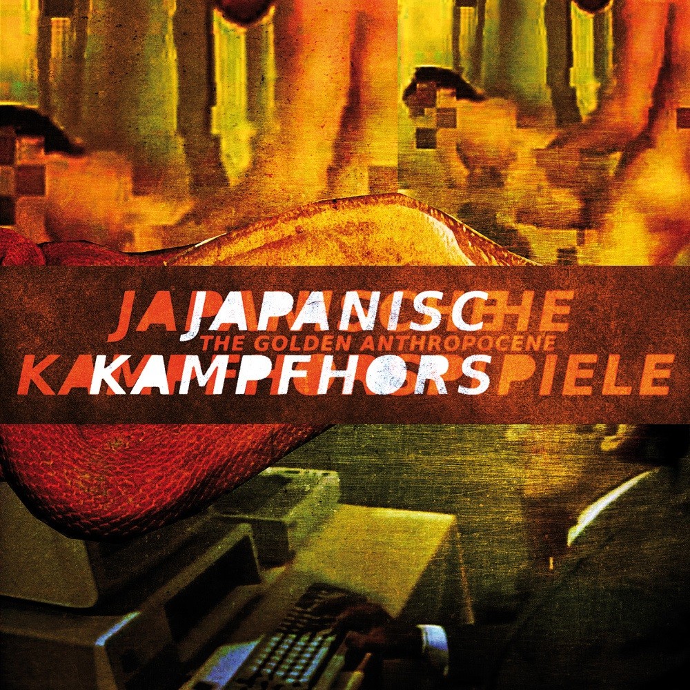 Japanische Kampfhörspiele - The Golden Anthropocene (2016) Cover