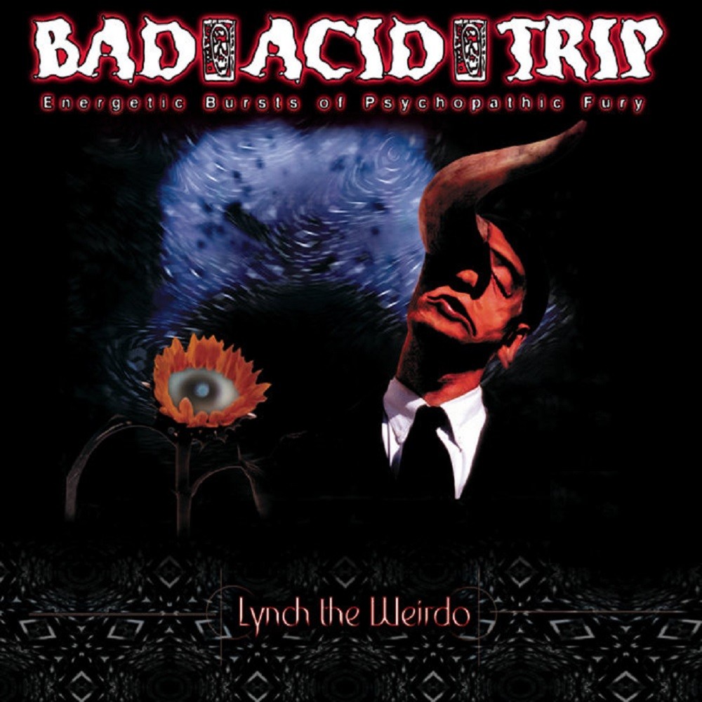 Bad Acid Trip - Lynch the Weirdo (2004) Cover